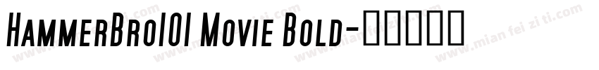 HammerBro101 Movie Bold字体转换